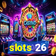 slots 26